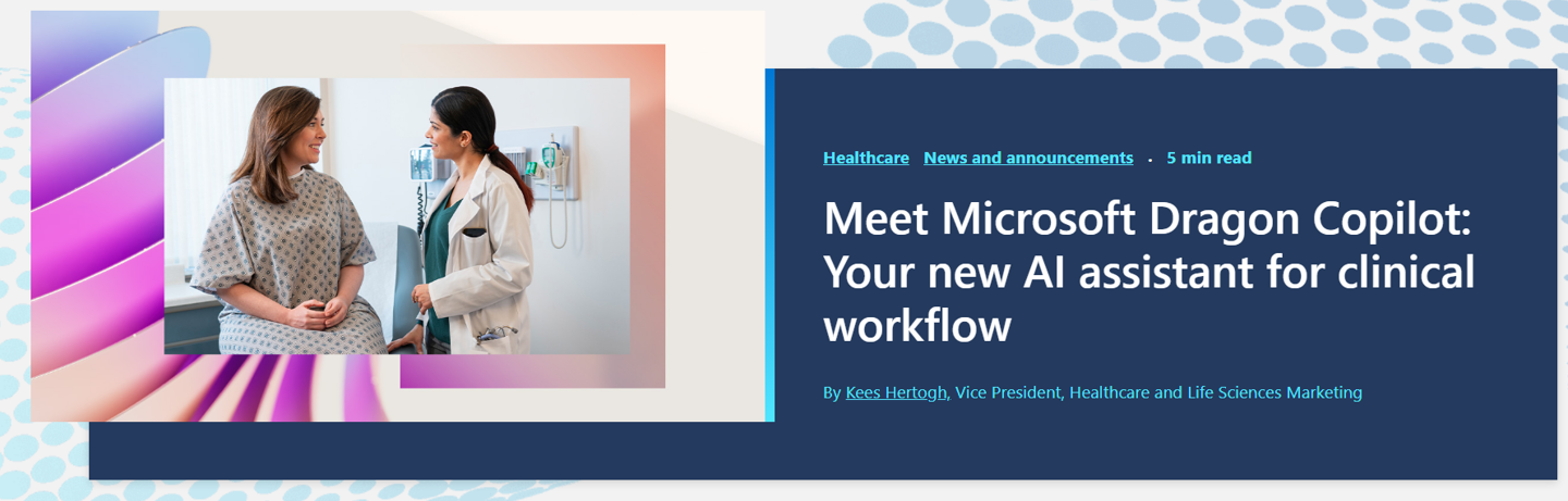 微软推出面向临床医生的 AI 语音助手 Dragon Copilot